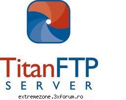 titan ftp server enterprise edition v7.0.0.828 titan ftp server enterprise edition ftp server