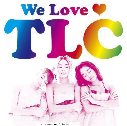 TLC - We Love TLC (2009) - TLC - We Love TLC (2009) Artist: TLC Album: We - MUSIC FREE DOWNLOAD